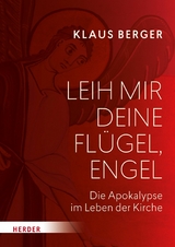 Leih mir deine Flügel, Engel -  Klaus Berger