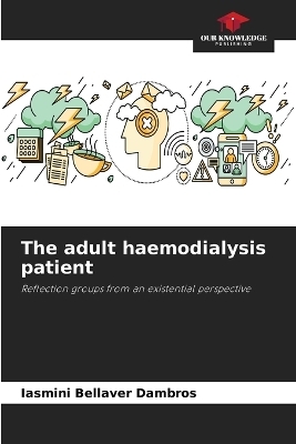 The adult haemodialysis patient - Iasmini Bellaver Dambros