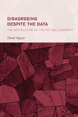 Disagreeing despite the Data - David Apgar