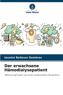 Der erwachsene Hämodialysepatient - Iasmini Bellaver Dambros