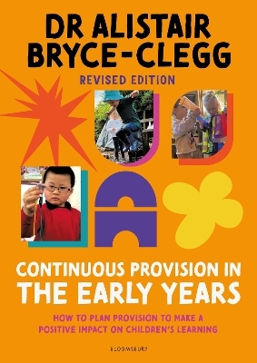 Continuous Provision in the Early Years - Dr Alistair Bryce-Clegg