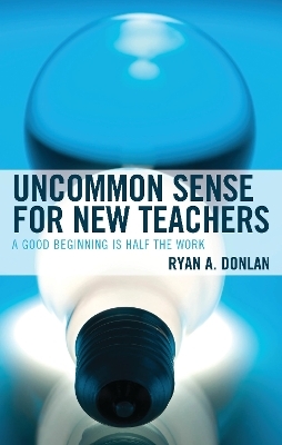 Uncommon Sense for New Teachers