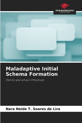 Maladaptive Initial Schema Formation - Nara Neide T Soares de Lira