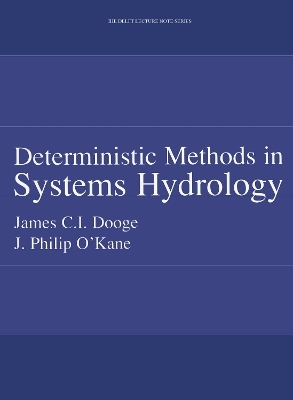 Deterministic Methods in Systems Hydrology - James C.I. Dooge, Philip O'Kane
