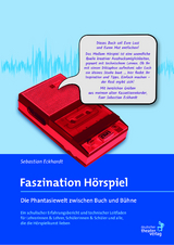 Faszination H&ouml;rspiel - Sebastian Eckhardt