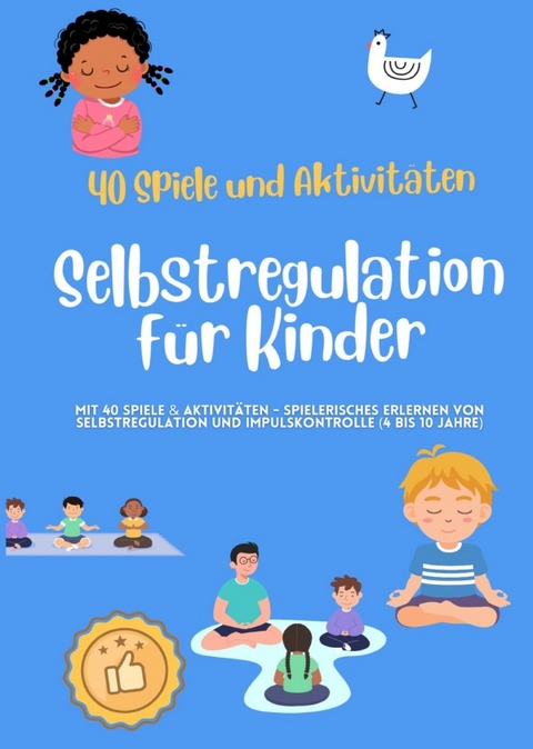 Selbstregulation f&uuml;r Kinder - Anne-Marie Lotte
