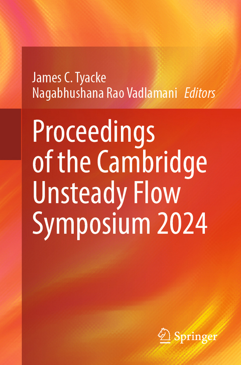 Proceedings of the Cambridge Unsteady Flow Symposium 2024 - 