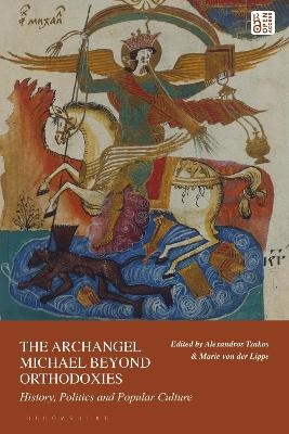 The Archangel Michael Beyond Orthodoxies - 