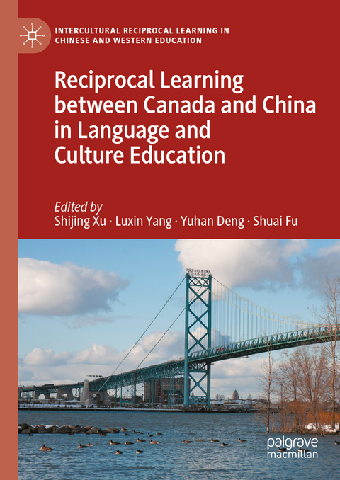 Reciprocal Learning between Canada and China in Language and Culture Education - 