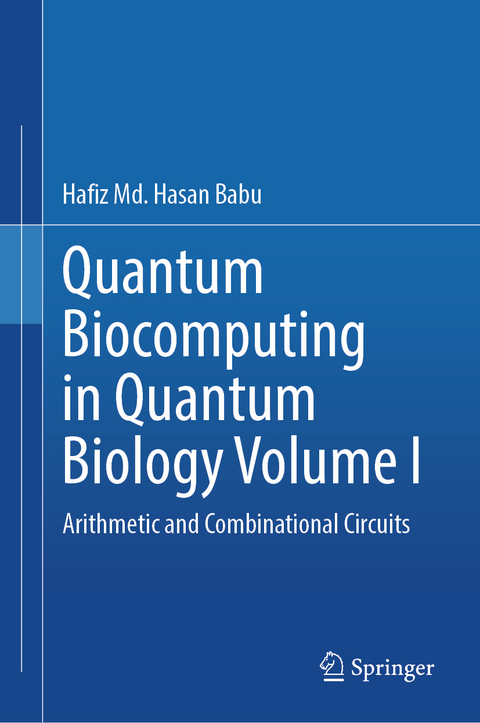 Quantum Biocomputing in Quantum Biology Volume I - Hafiz Md. Hasan Babu