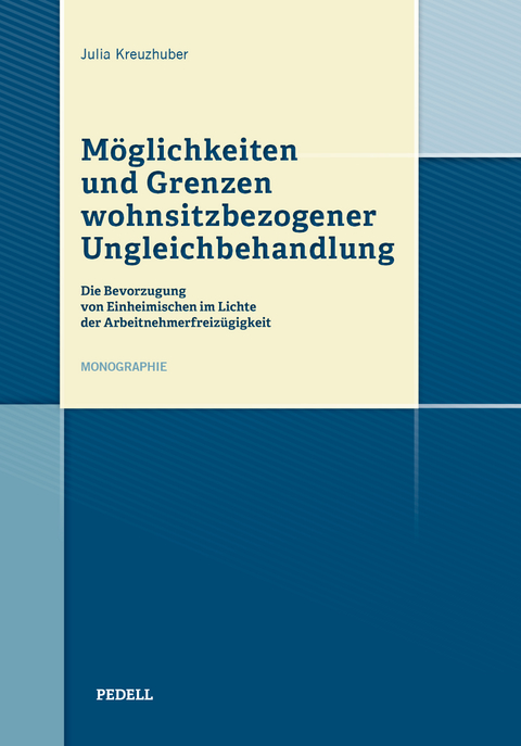Möglichkeiten und Grenzen wohnsitzbezogener Ungleichbehandlung - Julia Kreuzhuber