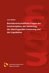 Betriebswirtschaftliche Fragen des Insolvenzplans, der Sanierung, der &uuml;bertragenden Sanierung und der Liquidation - Jens Weber