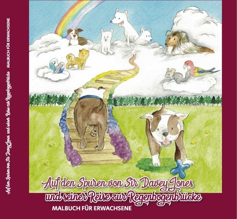 Auf den Spuren von Sir Davey Jones und seiner Reise zur Regenbogenbr&uuml;cke - DiCarmen Sonju, Weidner Jasmin N., Kuhls Sabrina