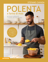 Polenta e farina di mais - Stefano Cavada