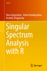 Singular Spectrum Analysis with R -  Nina Golyandina,  Anton Korobeynikov,  Anatoly Zhigljavsky