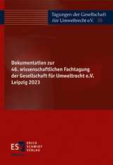 Dokumentation zur 46. wissenschaftlichen Fachtagung der Gesellschaft f&uuml;r Umweltrecht e.V. Leipzig 2023