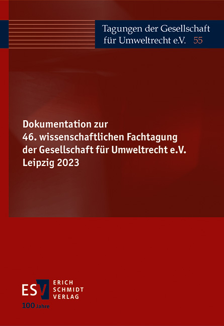 Dokumentation zur 46. wissenschaftlichen Fachtagung der Gesellschaft f&uuml;r Umweltrecht e.V. Leipzig 2023