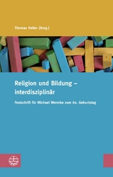 Religion und Bildung &ndash; interdisziplin&auml;r - 