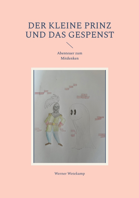 Der kleine Prinz und das Gespenst - Werner Wetekamp