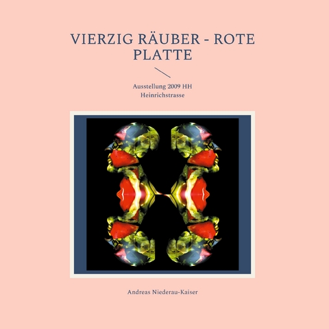 Vierzig R&auml;uber - rote Platte - Andreas Niederau-Kaiser