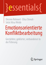 Emotionsorientierte Konfliktbearbeitung - D&eacute;sir&eacute;e Rehnert, Elisa Streuli, Sidal Alisa Webb