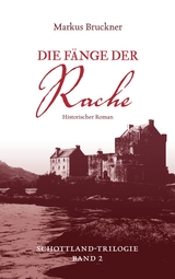 Die F&auml;nge der Rache - Markus Bruckner