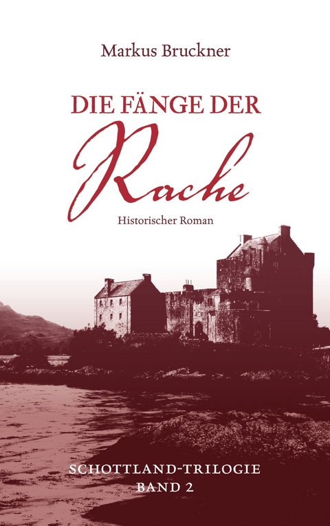 Die F&auml;nge der Rache - Markus Bruckner