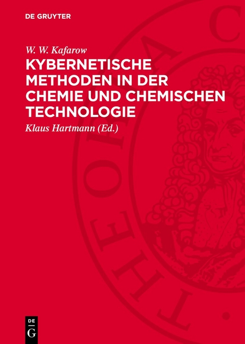 Kybernetische Methoden in der Chemie und chemischen Technologie - W. W. Kafarow