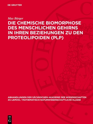 Die chemische Biomorphose des menschlichen Gehirns in ihren Beziehungen zu den Proteolipoiden (PLP)