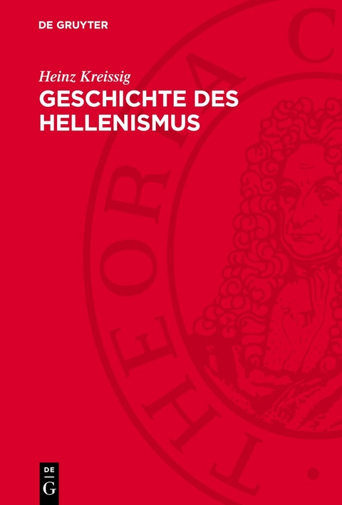 Geschichte des Hellenismus - Heinz Kreissig