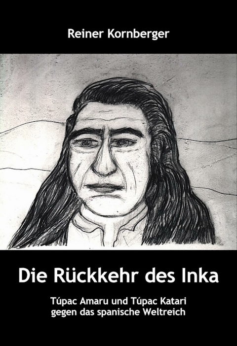 Die R&uuml;ckkehr des Inka - Reiner Kornberger