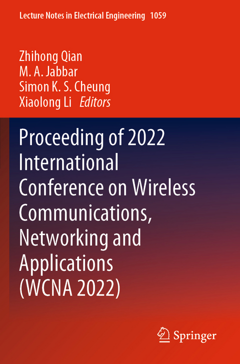 Proceeding of 2022 International Conference on Wireless Communications, Networking and Applications (WCNA 2022) - 