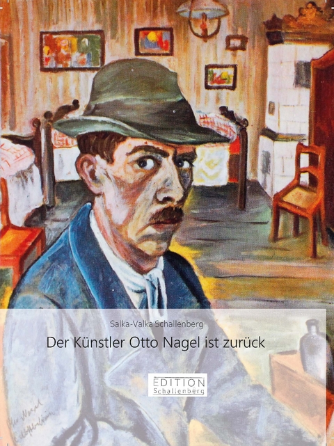 Der K&uuml;nstler Otto Nagel ist zur&uuml;ck - Salka-Valka Schallenberg