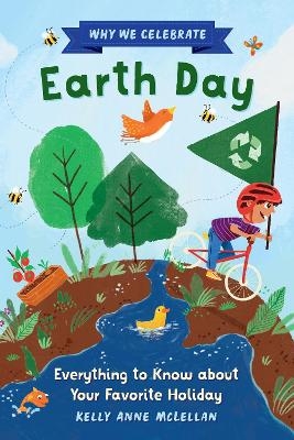 Why We Celebrate Earth Day - Kelly McLellan