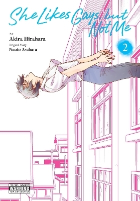 She Likes Gays, but Not Me, Vol. 2 - Akira Hirahara, Leighann Harvey, Naoto Asahara, Rochelle Gancio