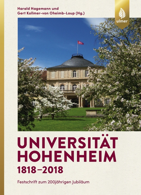 Universit&auml;t Hohenheim 1818-2018 - Harald Hagemann, Gert Kollmer-von Oheimb-Loup