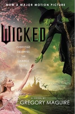 Wicked [Movie Tie-in]: The Life And Times Of The Wicked Witch Of The West - Gregory Maguire