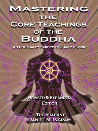 Mastering the Core Teachings of the Buddha
