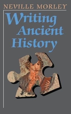 Writing Ancient History - Dr Neville Morley