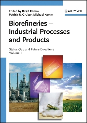 Biorefineries &ndash; Industrial Processes and Products Status Quo and Future Directions - 
