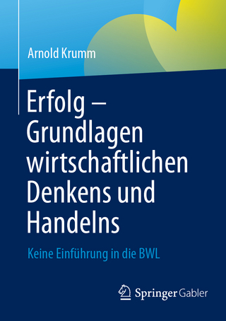 Erfolg – Grundlagen wirtschaftlichen Denkens und Handelns