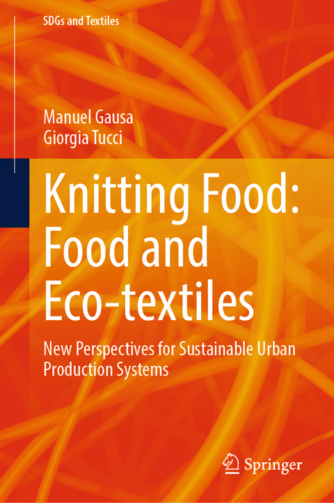 Knitting Food: Food and Eco-textiles - Manuel Gausa, Giorgia Tucci