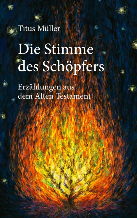 Die Stimme des Sch&ouml;pfers - Titus M&uuml;ller