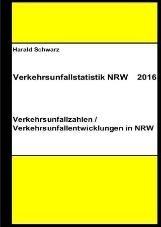 Diese Buchreihe umfasst Verkehrsunfallstatistiken von 2012 bis 2023... / Verkehrsunfallstatistik NRW 2016