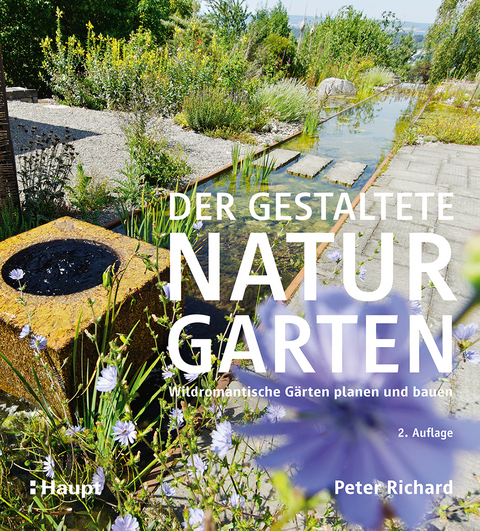 Der gestaltete Naturgarten - Peter Richard