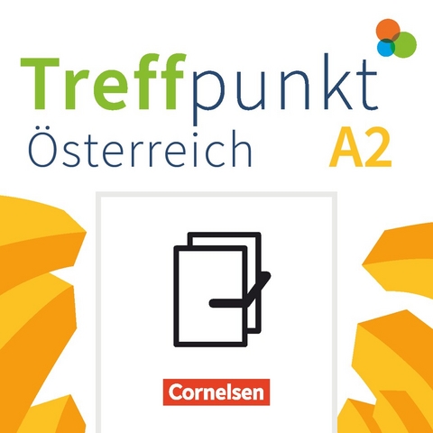 Treffpunkt - Deutsch f&uuml;r die Integration - &Ouml;sterreichische Ausgabe &ndash; Deutsch f&uuml;r Alltag und Beruf - A2: Gesamtband - Eva-Maria Enzelberger, Friederike Jin, Martina Sch&auml;fer, Matthias Scheliga, Katerina Chr&aacute;stov&aacute;