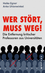 Wer st&ouml;rt, muss weg! - Heike Egner, Anke Uhlenwinkel