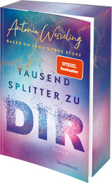 Tausend Splitter zu dir - Antonia Wesseling