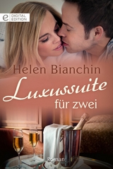 Luxussuite f&uuml;r zwei - Helen Bianchin