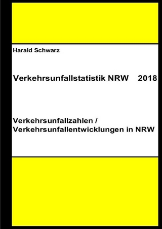 Diese Buchreihe umfasst Verkehrsunfallstatistiken von 2012 bis 2023... / Verkehrsunfallstatistik NRW 2018